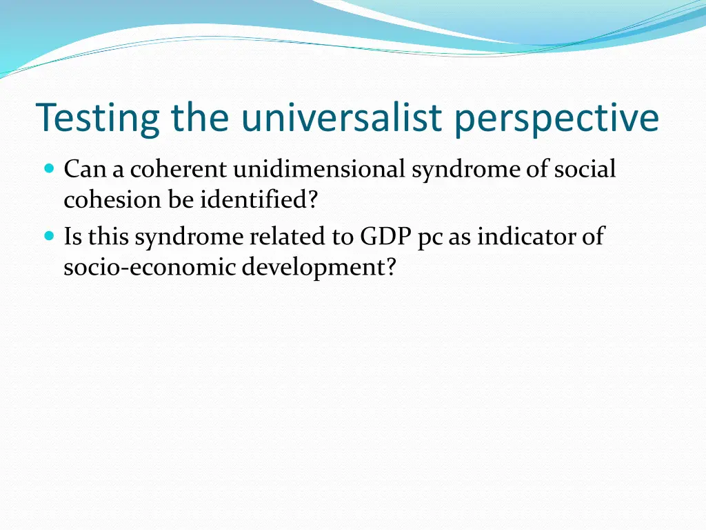 testing the universalist perspective