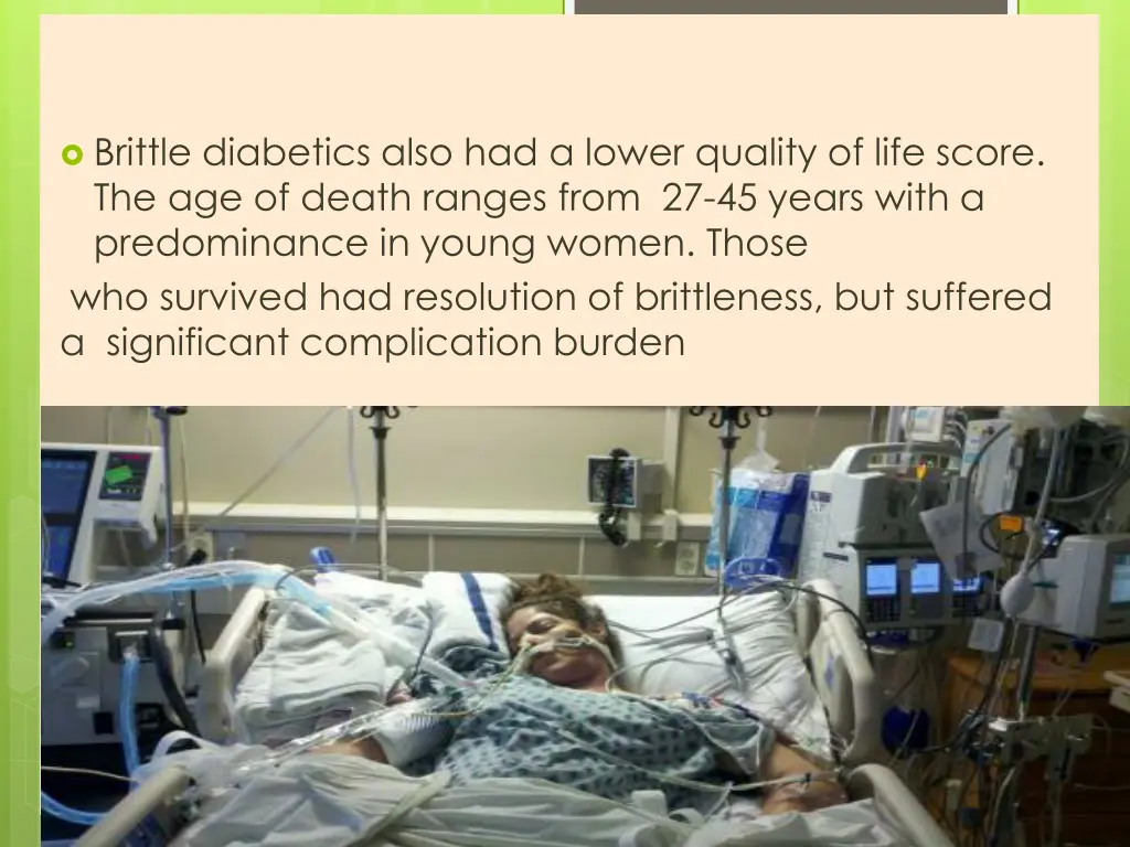 brittle diabetics also had a lower quality