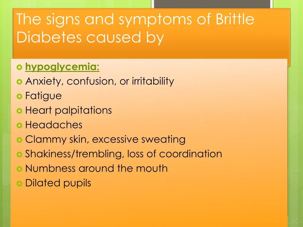 the signs and symptoms of brittle diabetes caused