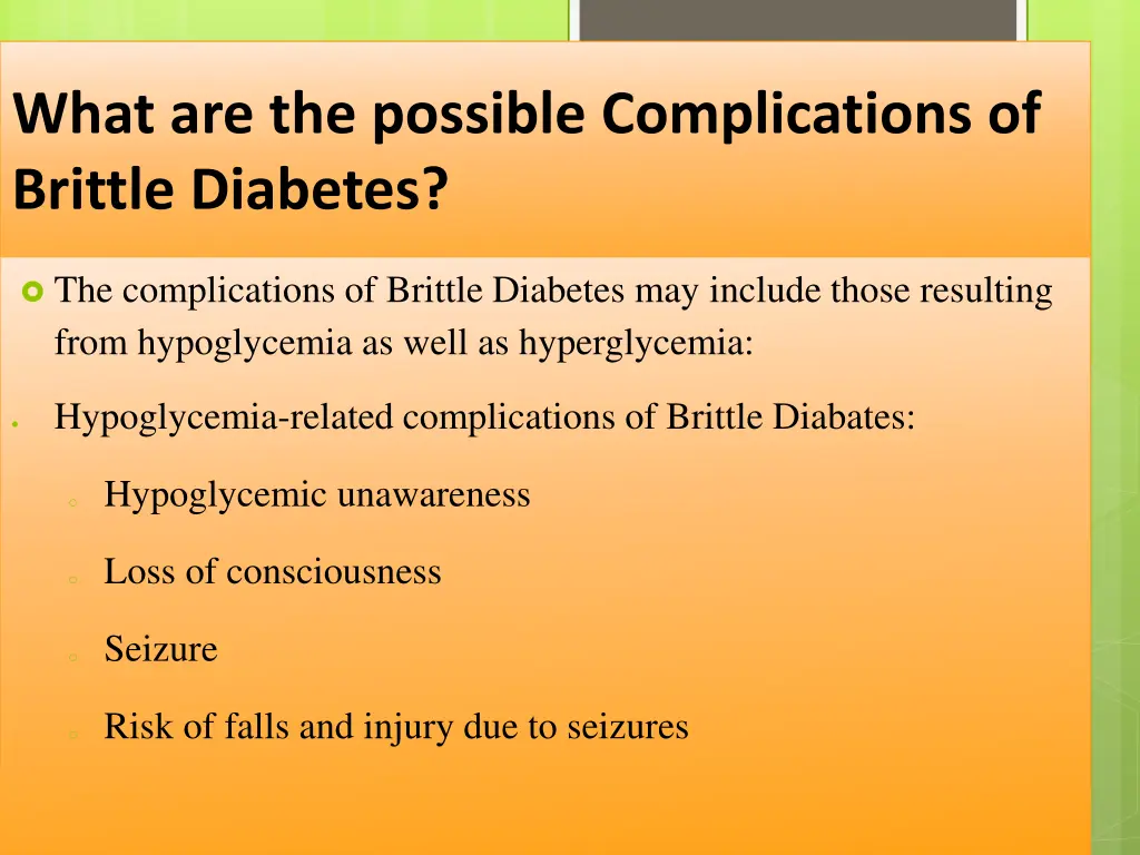 what are the possible complications of brittle