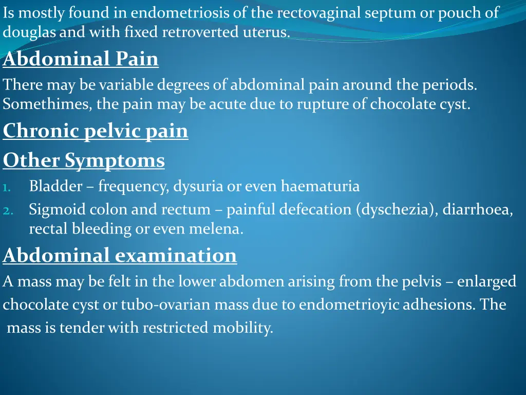 is mostly found in endometriosis