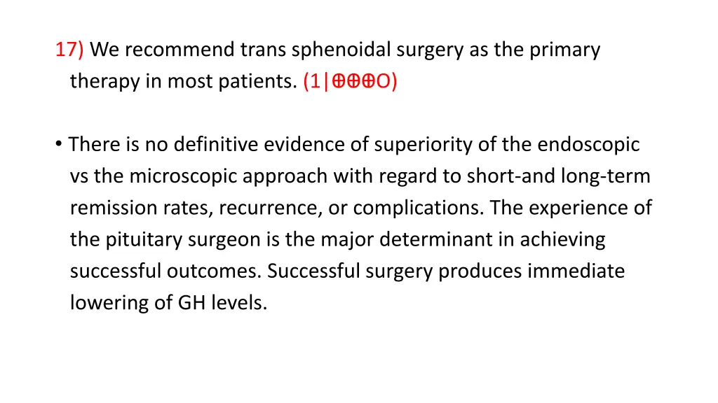 17 we recommend trans sphenoidal surgery