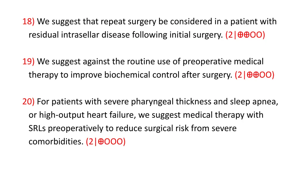 18 we suggest that repeat surgery be considered