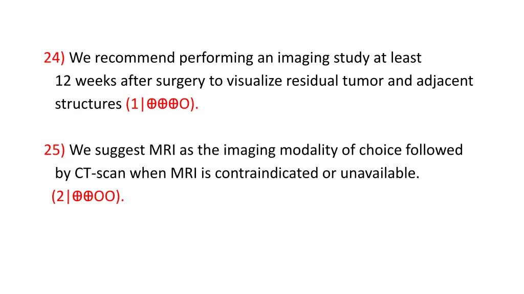 24 we recommend performing an imaging study
