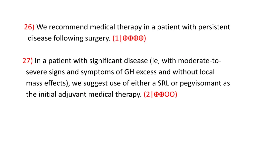 26 we recommend medical therapy in a patient with