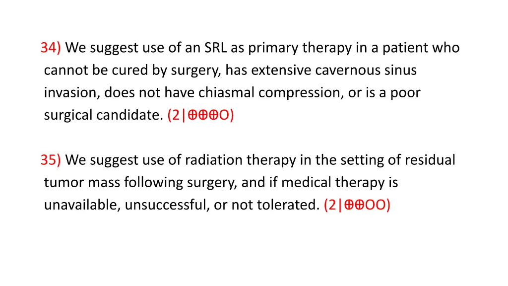 34 we suggest use of an srl as primary therapy