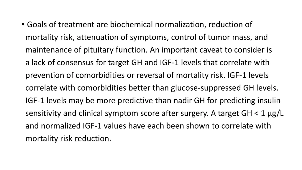 goals of treatment are biochemical normalization
