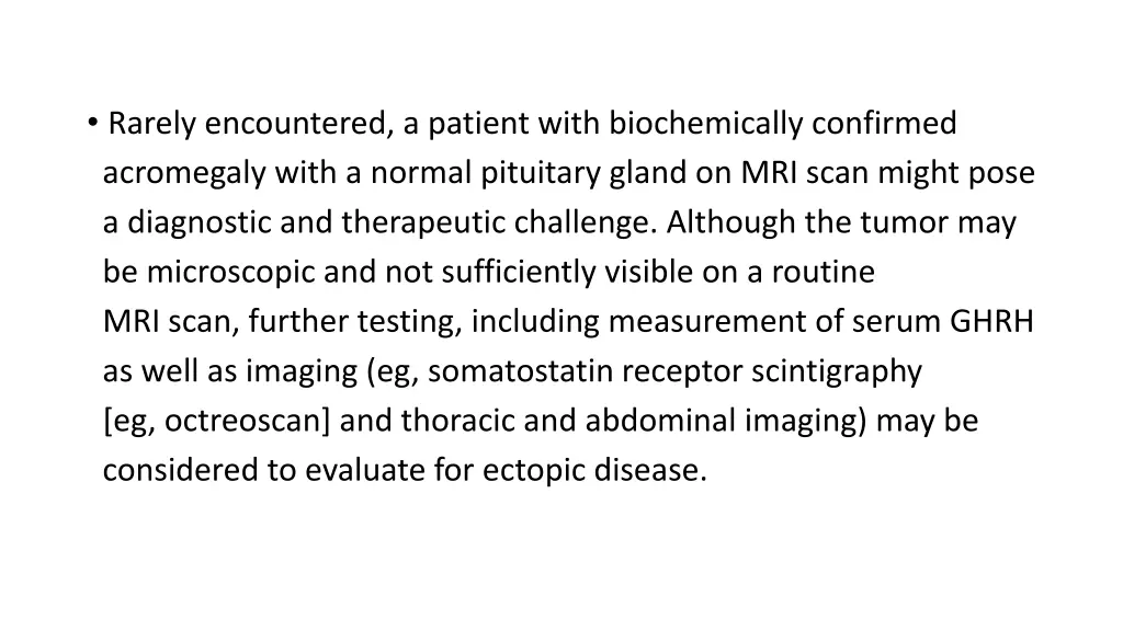 rarely encountered a patient with biochemically