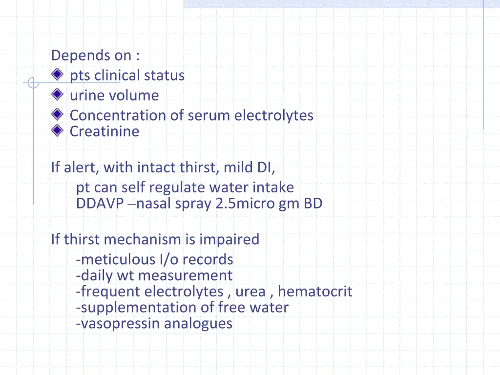 depends on pts clinical status urine volume