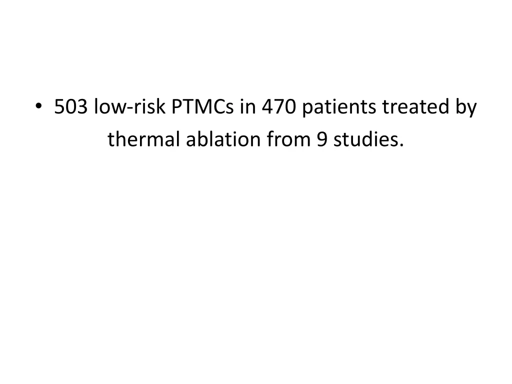 503 low risk ptmcs in 470 patients treated