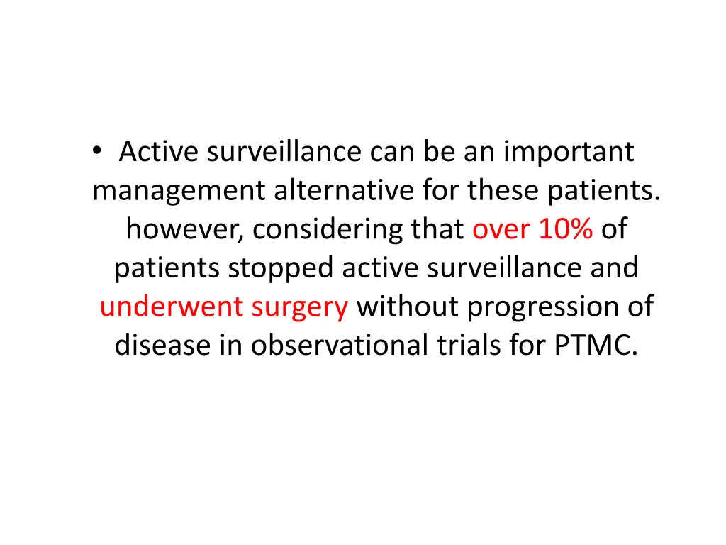 active surveillance can be an important