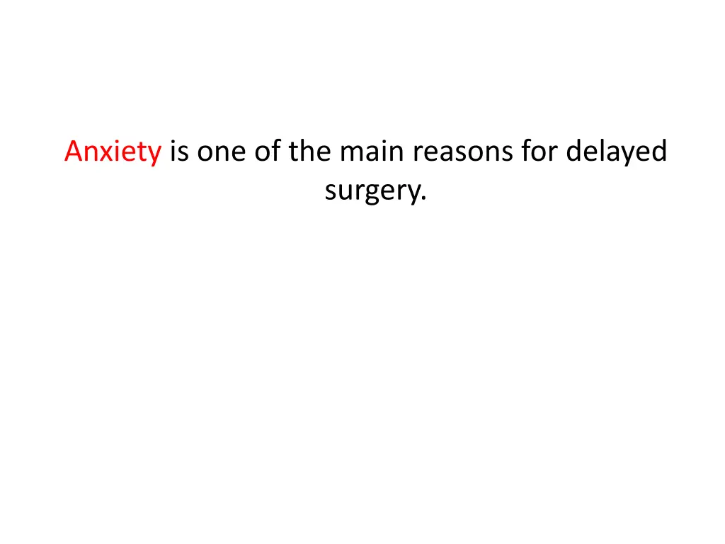 anxiety is one of the main reasons for delayed