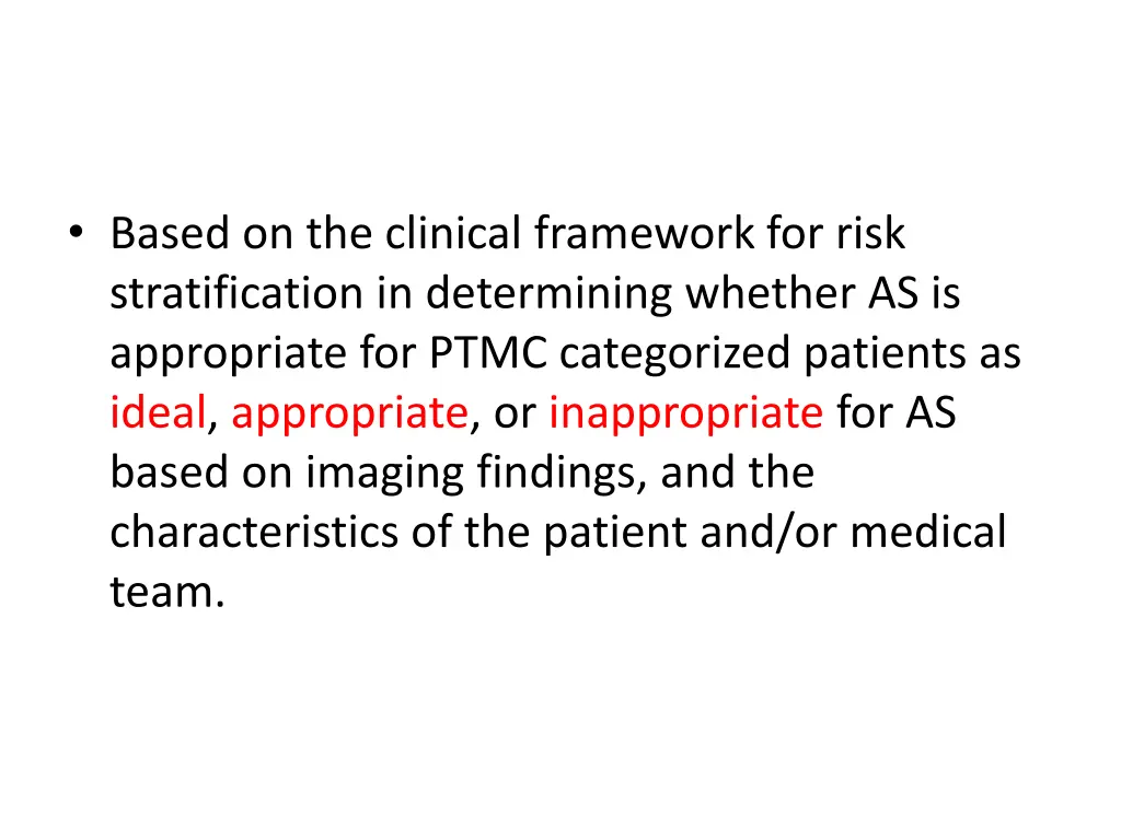 based on the clinical framework for risk