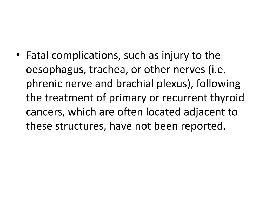 fatal complications such as injury