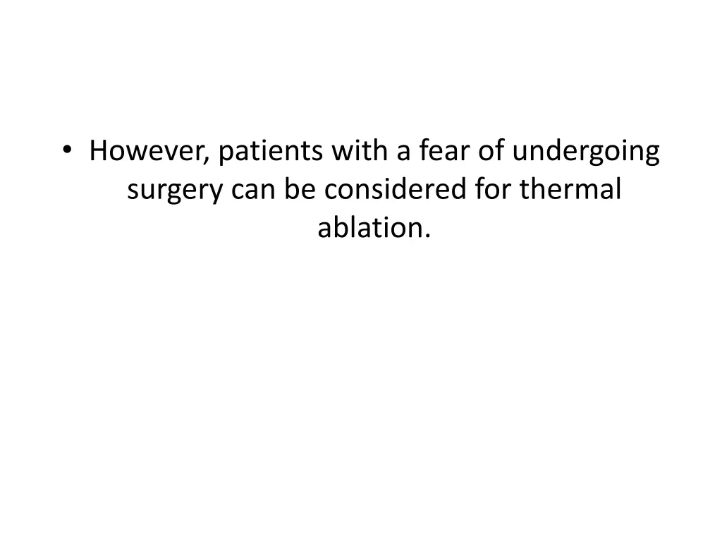 however patients with a fear of undergoing