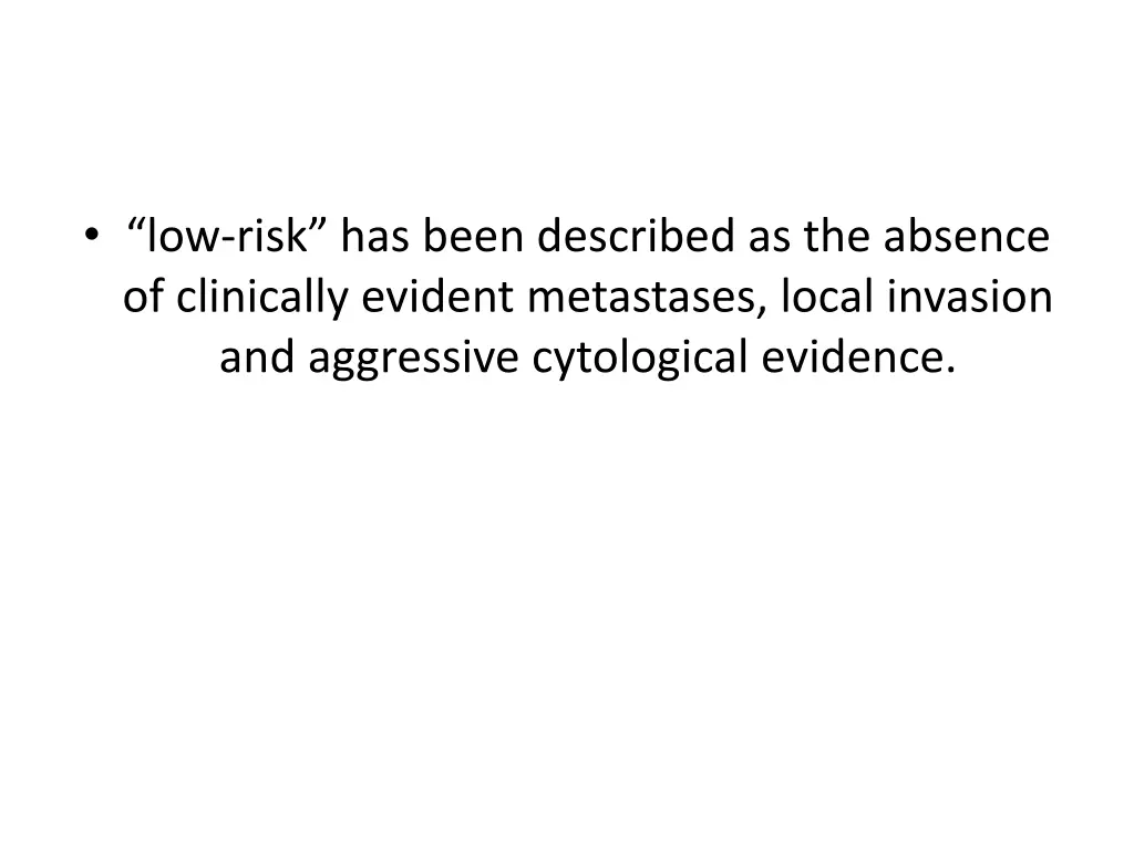 low risk has been described as the absence