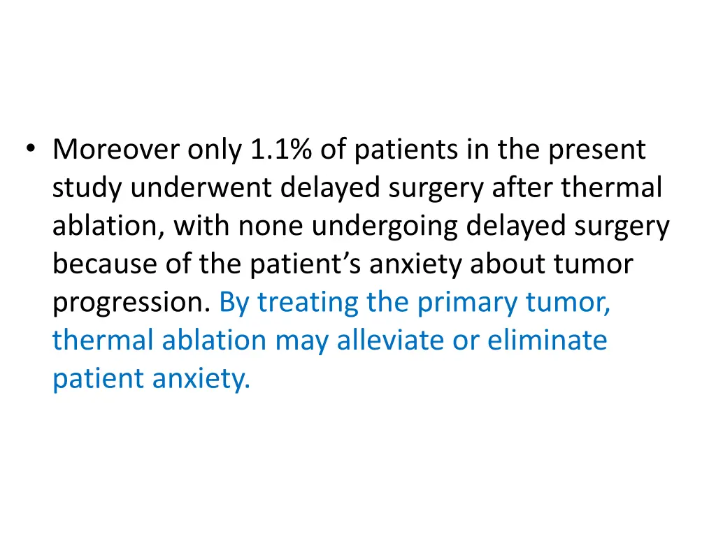 moreover only 1 1 of patients in the present