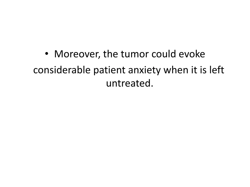 moreover the tumor could evoke considerable
