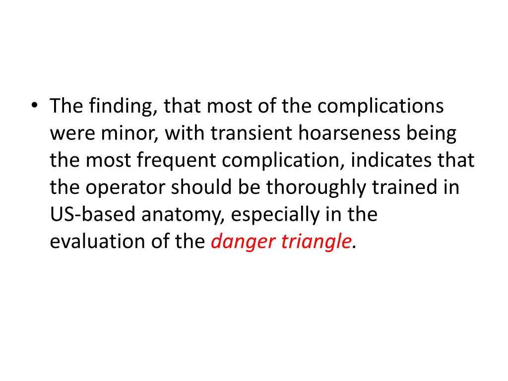 the finding that most of the complications were