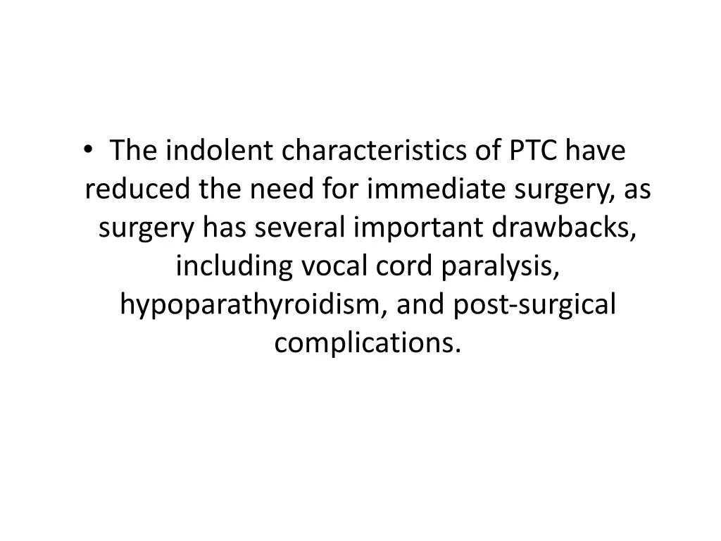 the indolent characteristics of ptc have reduced