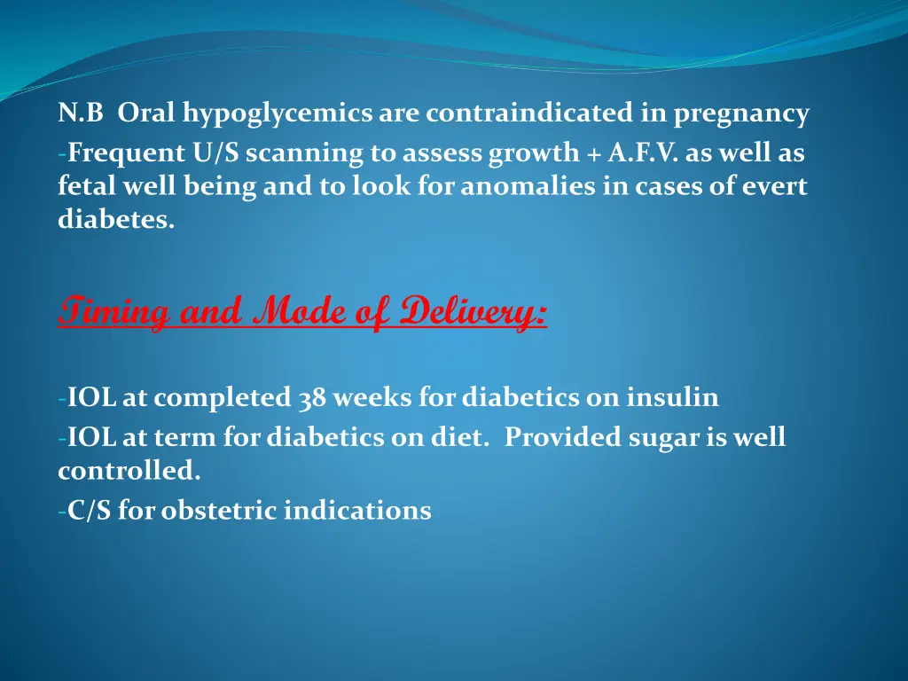 n b oral hypoglycemics are contraindicated