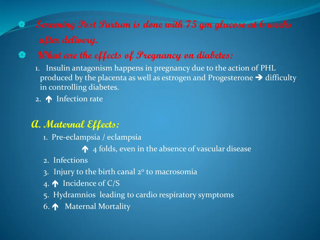 screening post partum is done with 75 gm glucose