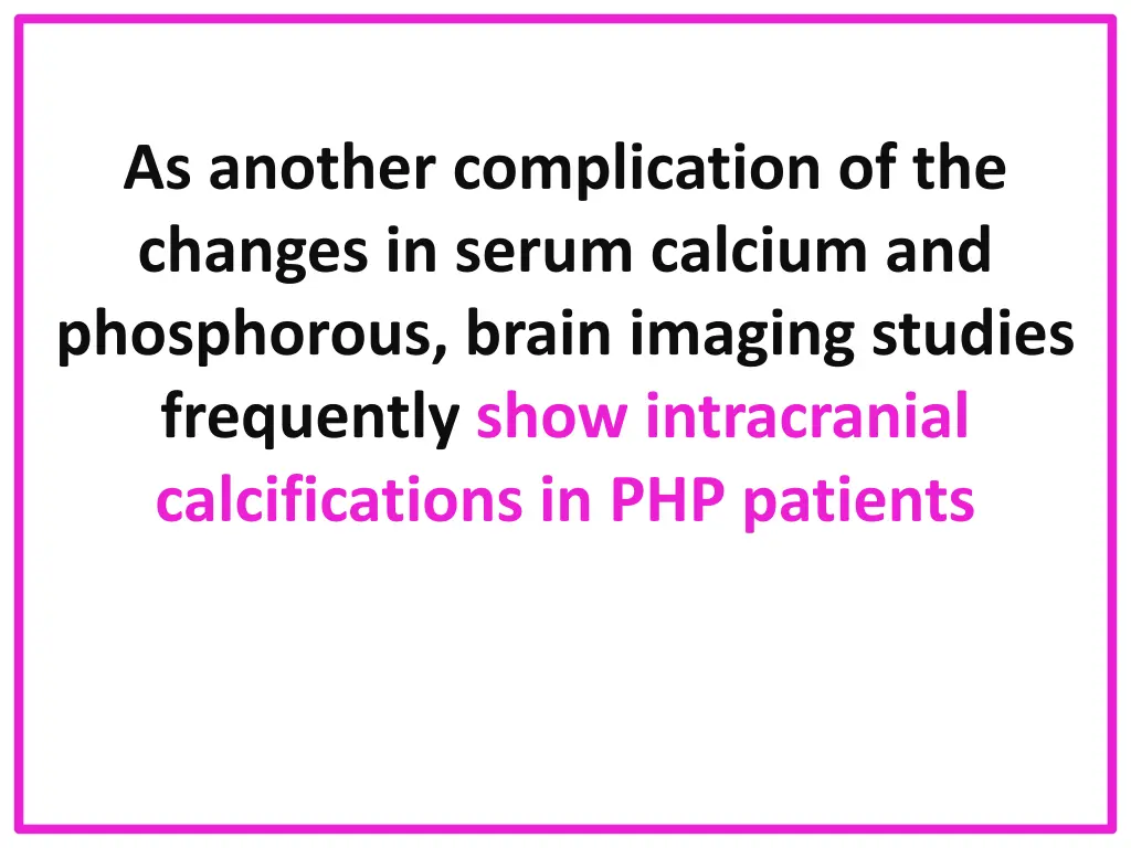 as another complication of the changes in serum