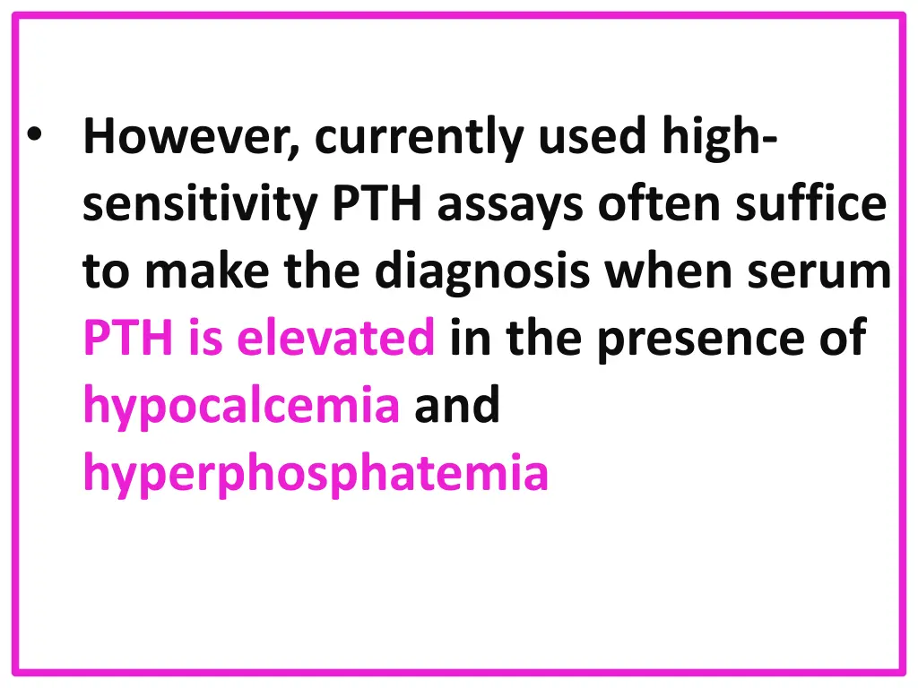 however currently used high sensitivity