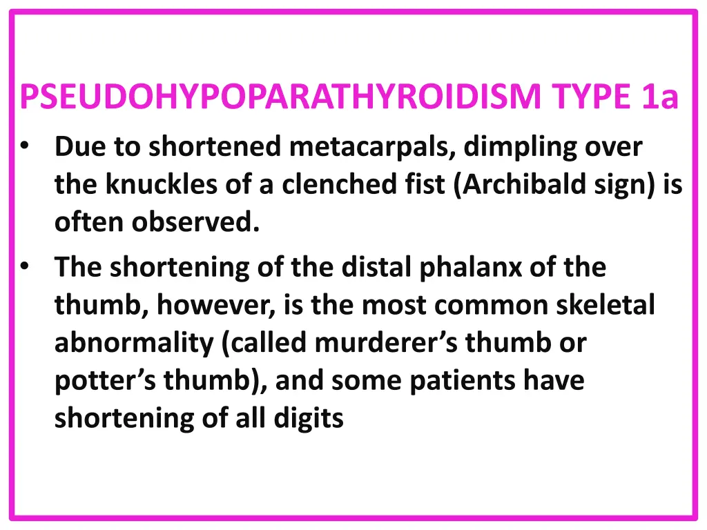 pseudohypoparathyroidism type 1a due to shortened