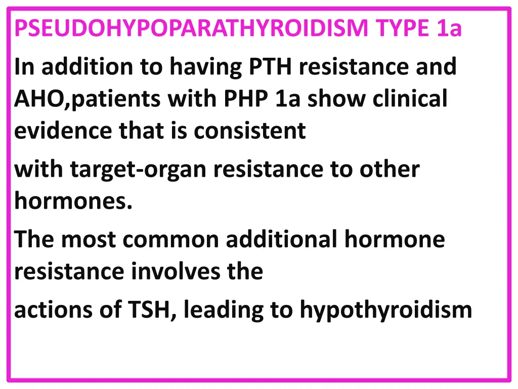 pseudohypoparathyroidism type 1a in addition