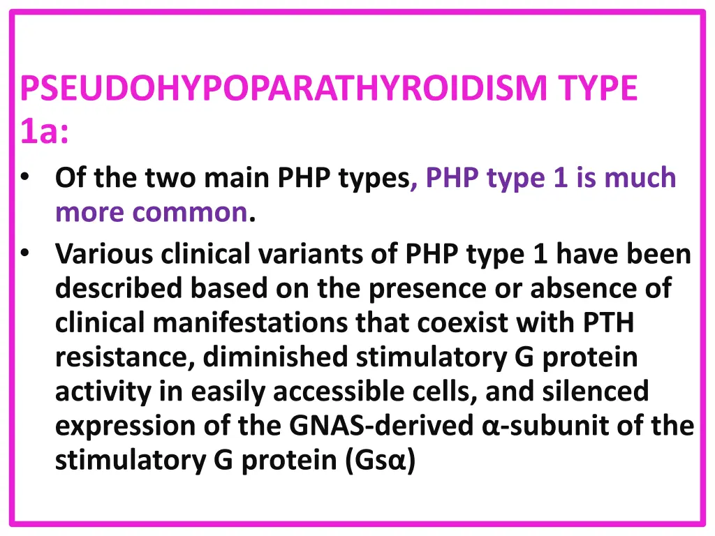 pseudohypoparathyroidism type 1a of the two main
