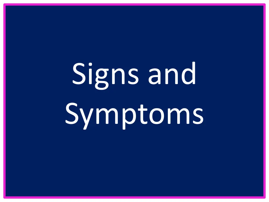 signs and symptoms