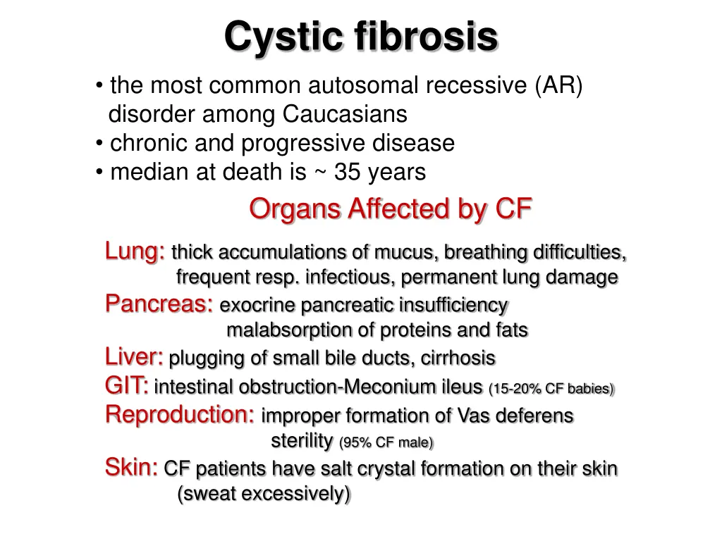 cystic fibrosis the most common autosomal