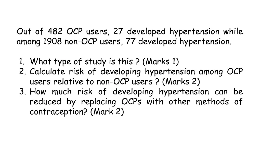 out of 482 ocp users 27 developed hypertension