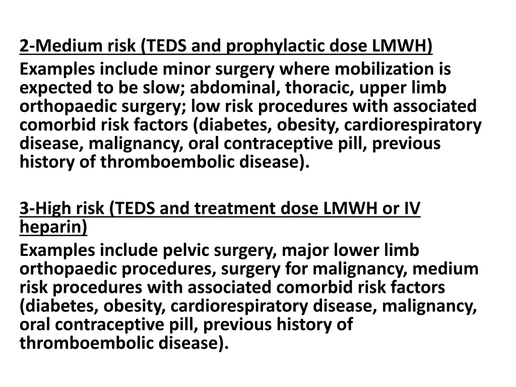 2 medium risk teds and prophylactic dose lmwh