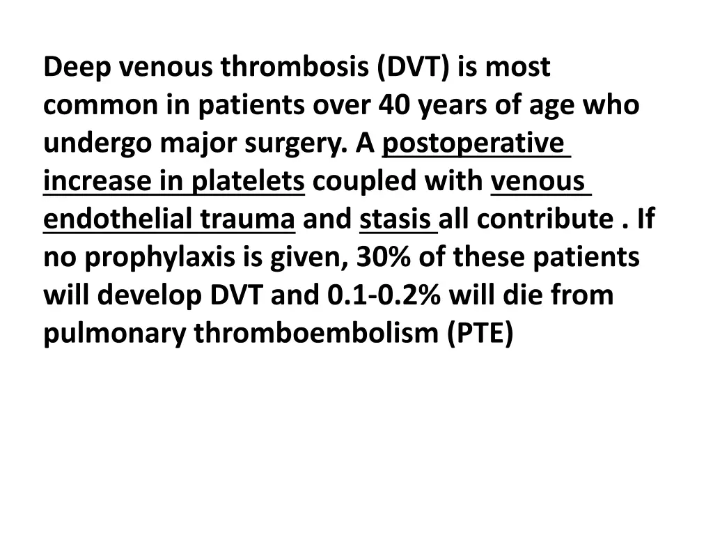 deep venous thrombosis dvt is most common