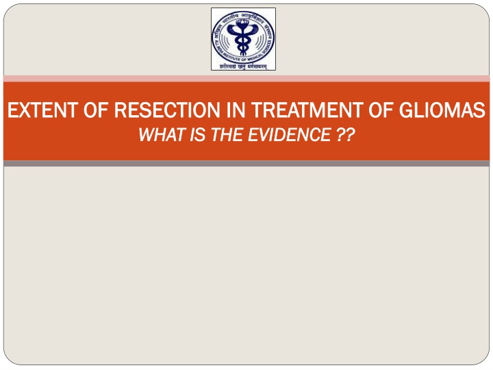 extent of resection in treatment of gliomas