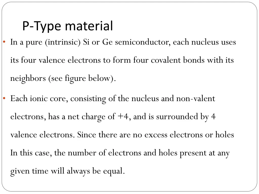p type material in a pure intrinsic