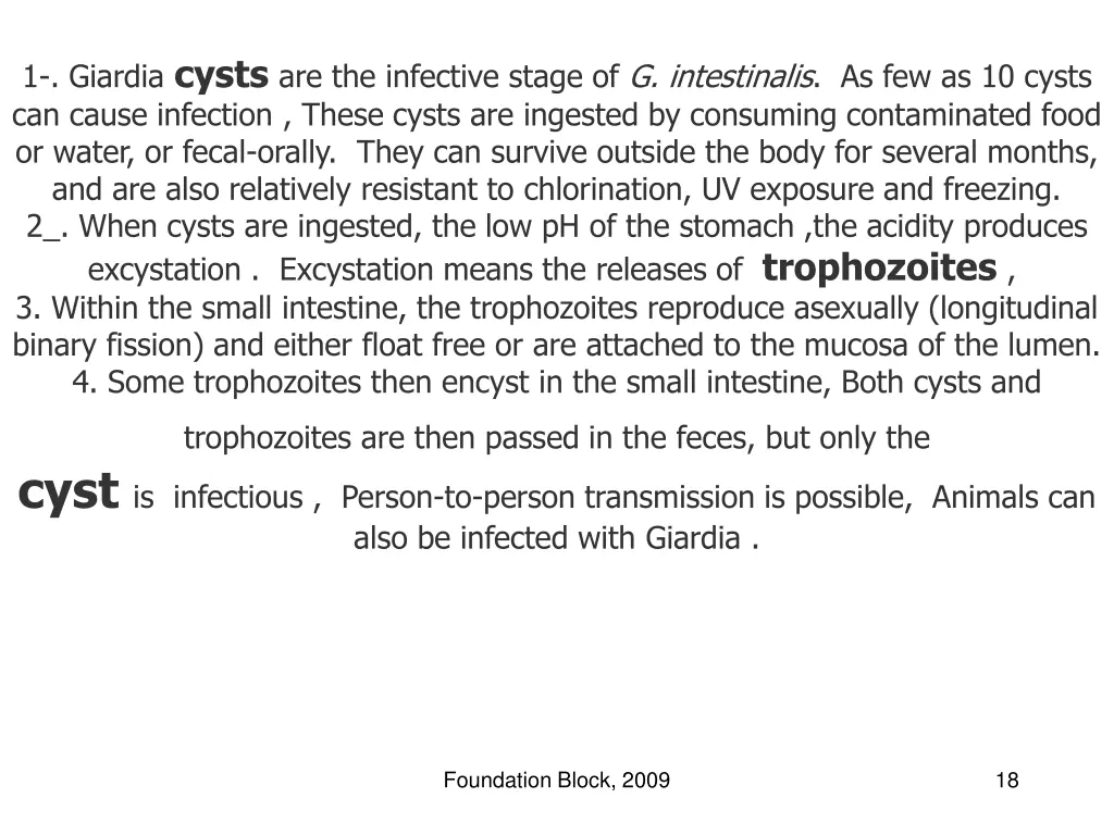 1 giardia cysts are the infective stage
