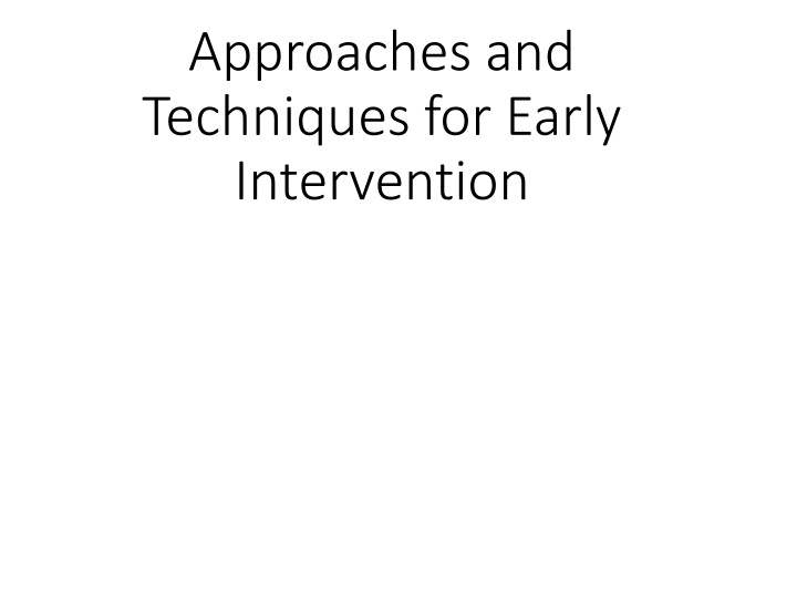 approaches and techniques for early intervention