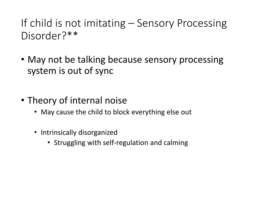 if child is not imitating sensory processing