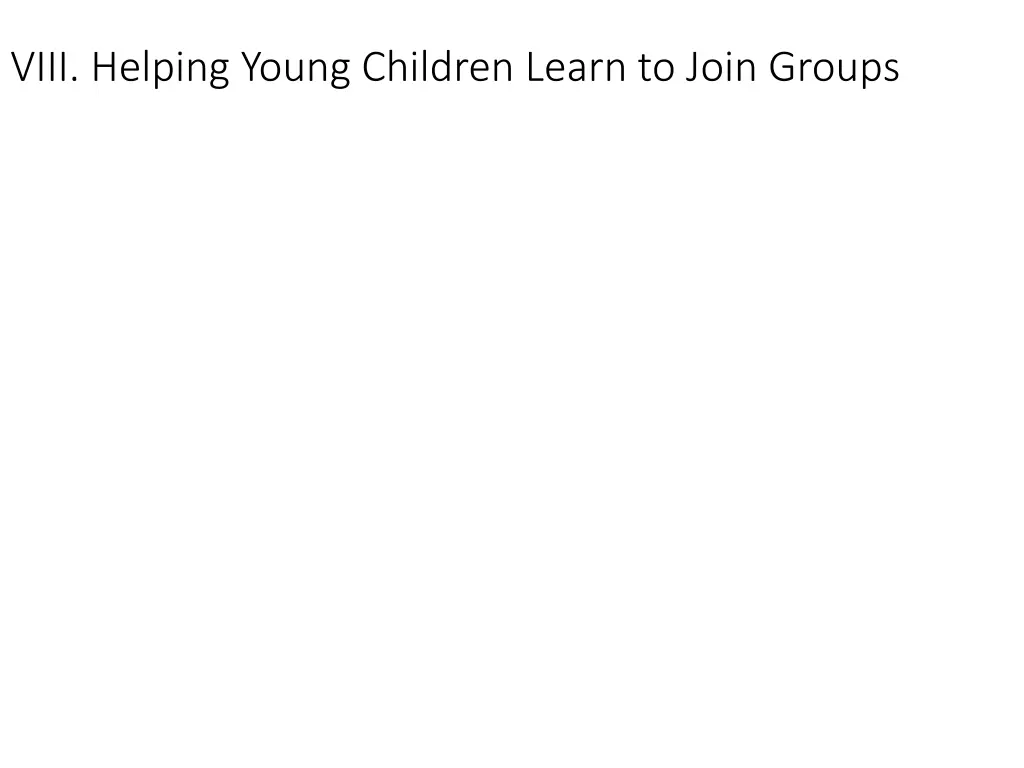 viii helping young children learn to join groups