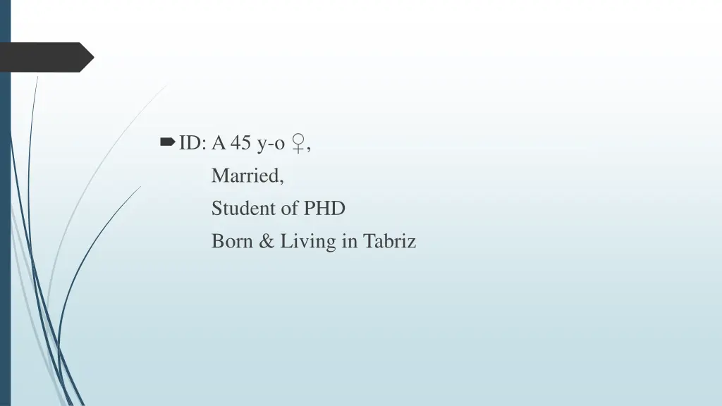 id a 45 y o married student of phd born living