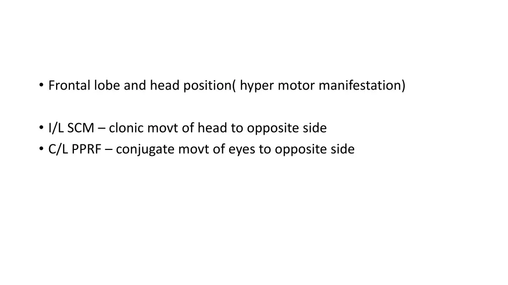 frontal lobe and head position hyper motor