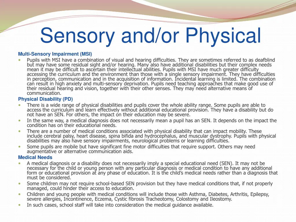 sensory and or physical 1
