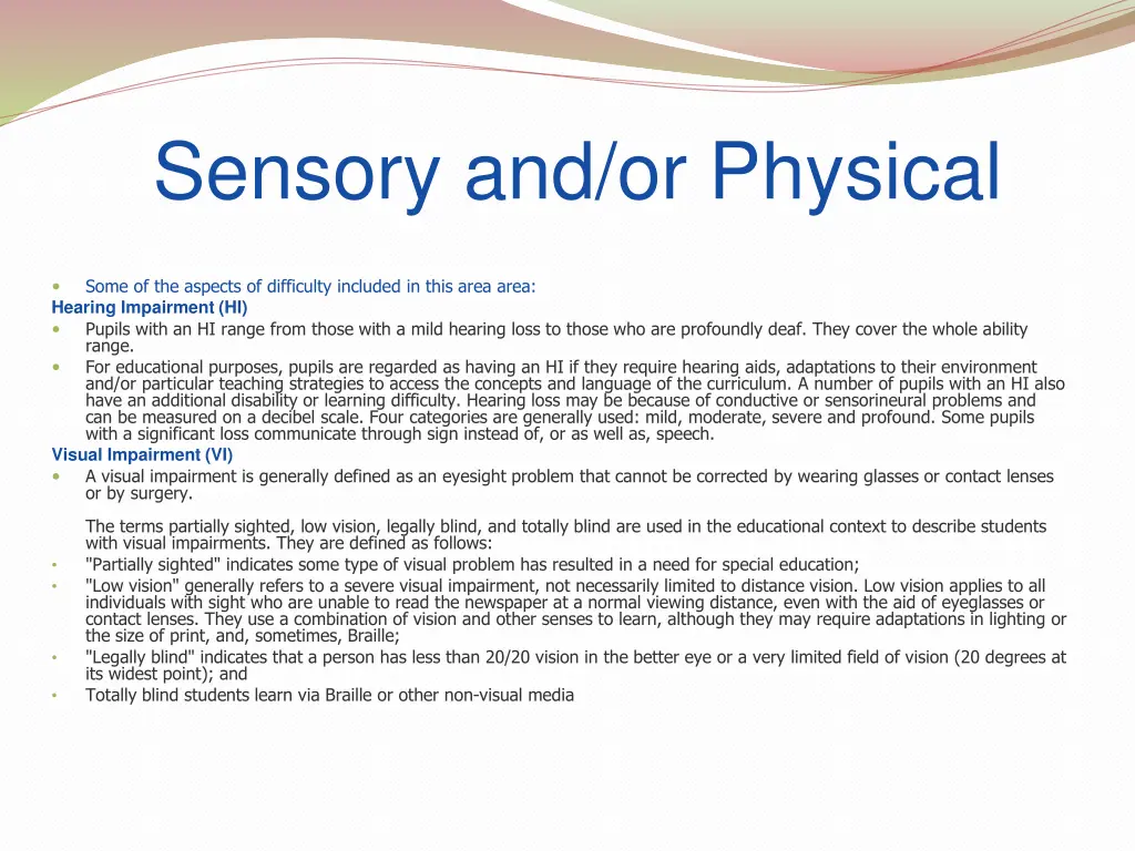sensory and or physical
