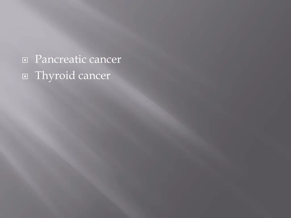 pancreatic cancer thyroid cancer