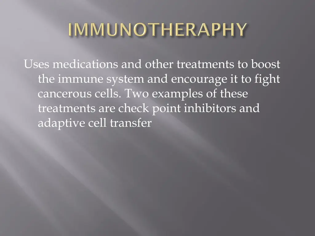 uses medications and other treatments to boost