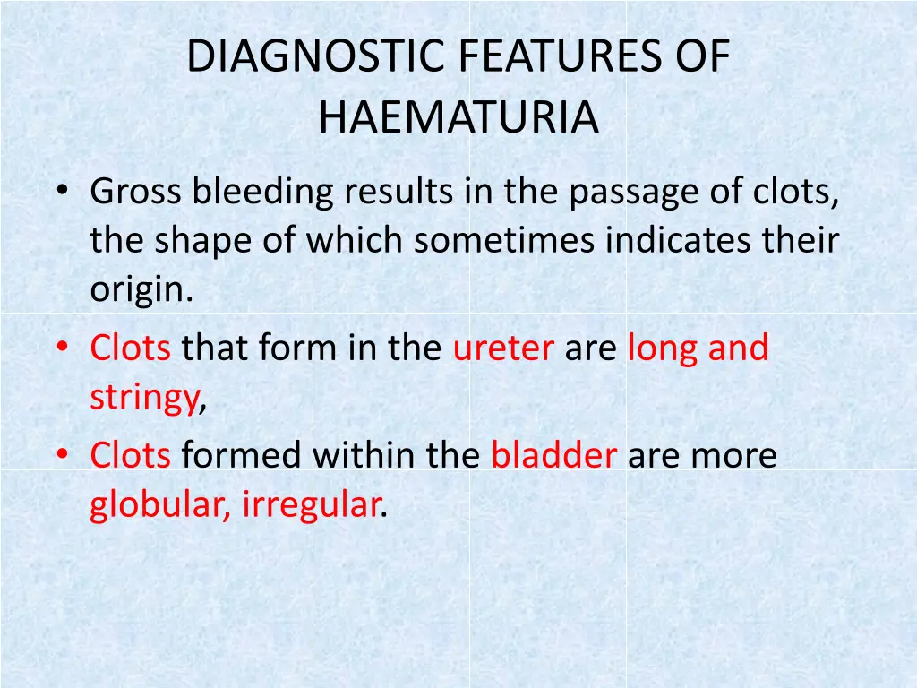 diagnostic features of haematuria 1
