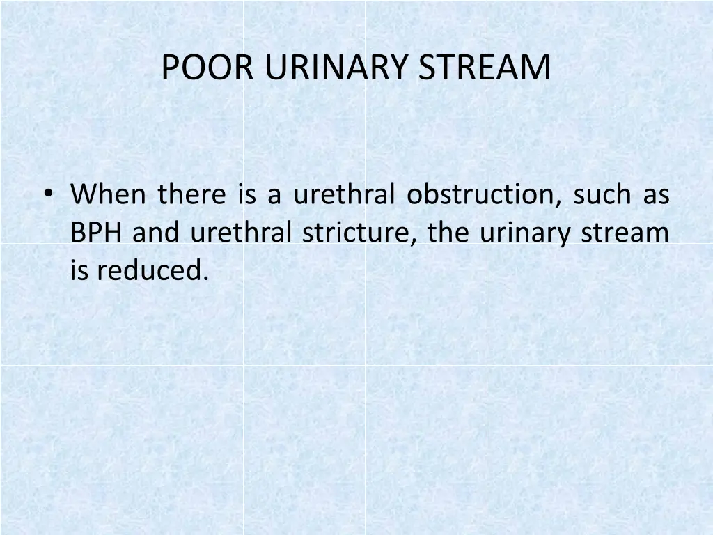 poor urinary stream